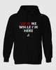 Love Me While I'm Here Hoodie