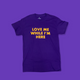 *LIMITED* Love Me While I'm Here Shirt (Kobe Bryant inspired)